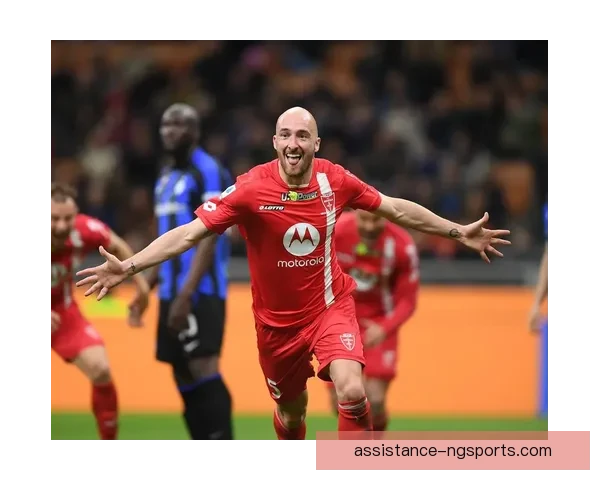 蒙扎足球俱乐部崛起之路与意甲赛场精彩历程揭秘